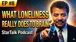 StarTalk Podcast | Episode #8 | Loneliness &amp; Does The Universe Need a Creator?