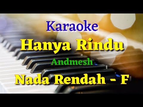 KARAOKE - HANYA RINDU || ANDMESH || NADA RENDAH - F ||