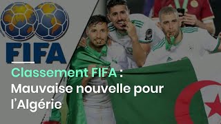 Classement FIFA : Mauvaise nouvelle pour l’Algérie