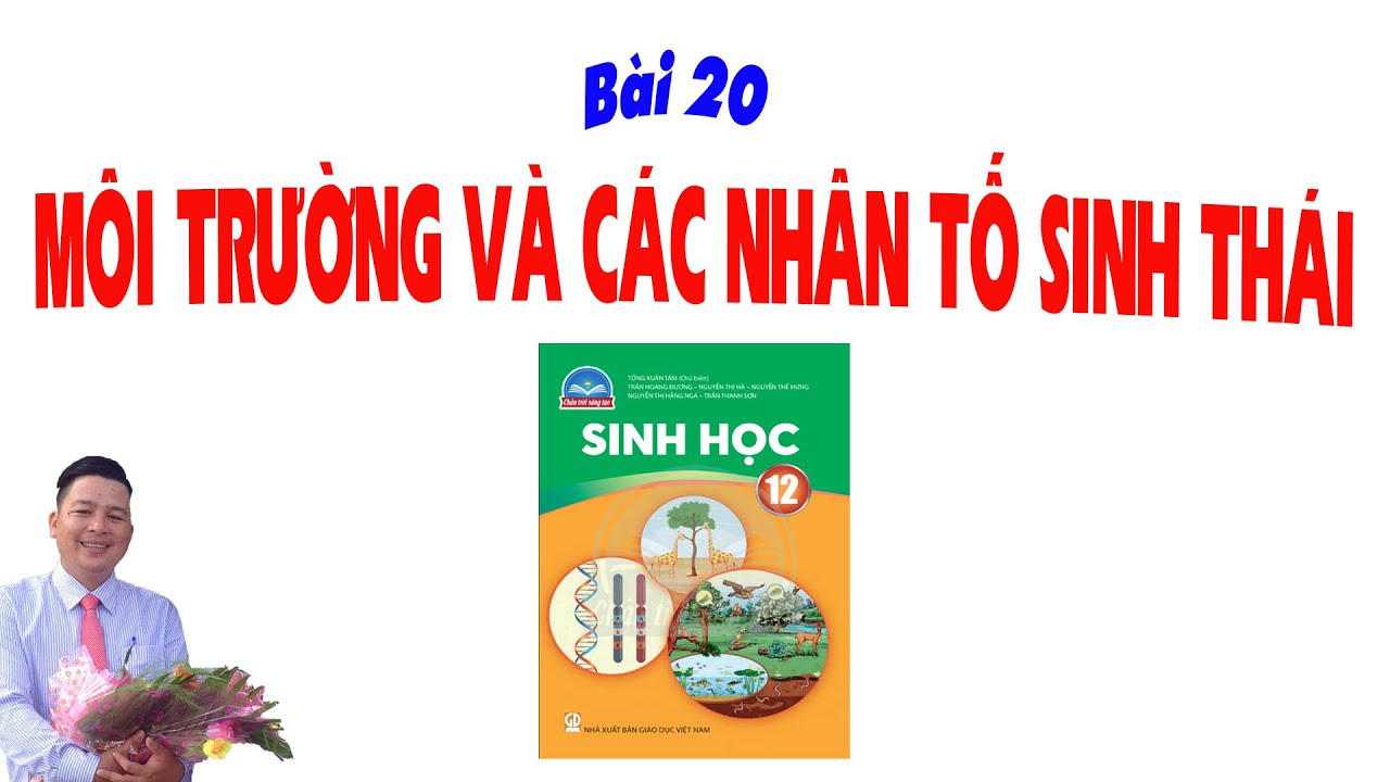 Sinh Học 12 CTST_Bài 20 Môi Trường Và Các Nhân Tố Sinh Thái