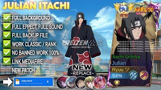 UPDATE Script Skin Julian Itachi - Itachi Uchiha No Password | Full Effect Voice | Patch Terbaru