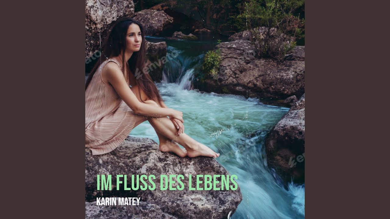 Im Fluss Des Lebens