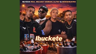Slyzza Rsa, Mulest Vankay, Dj787 & MdeshKayro - Ibuckete