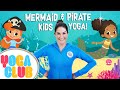 Mermaids & Pirates: Yoga Club (Week 1) | Cosmic Kids