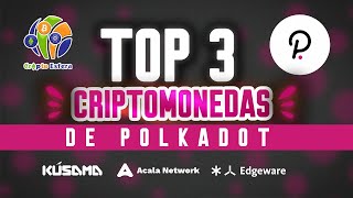 👌🏻3 mejores criptomonedas de Polkadot💯