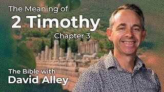 Understanding 2 Timothy 3: Terrible Times in the Last Days