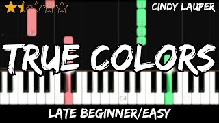 Cyndi Lauper - True Colors - Late Beginner / Easy Piano Tutorial - For 2 Hands