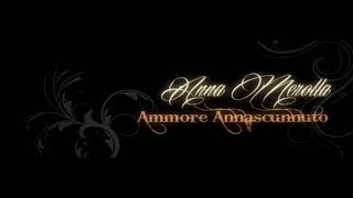 Anna Merolla - Ammore Annascunnuto (Official video) chords