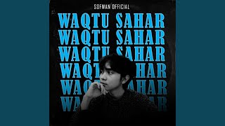 Download Lagu Waqtu Sahar MP3