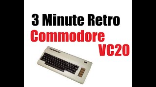 3 Minute Retro   Commodore VC 20