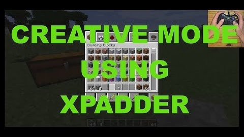 How To Use Xpadder With Minecraft - Creative Mode