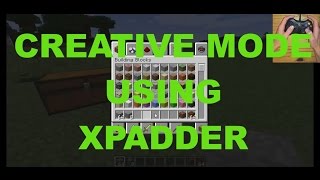 How To Use Xpadder With Minecraft - Creative Mode