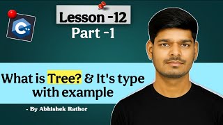 Lecture 12 | Part 1 Tree in C++ | Recursion in C++ | DSA Syntax Error  