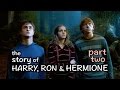 The Story of Harry, Ron & Hermione (part two)