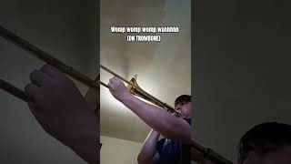 sad SpongeBob noise or womp womp womp wahhh on trombone