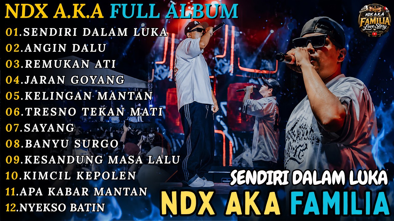 NDX AKA FAMILIA FULL ALBUM TERBARU || SENDIRI DALAM LUKA - ANGIN DALU - REMUKAN ATI || FAMILIA LOVE