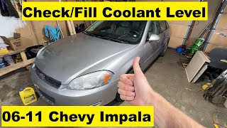 Check and Fill Coolant Chevy Impala 06 07 08 09 10 11 2006 2007 2008 2009 2010 2011