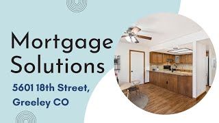 Financing Your Dream Home at 5601 18th Street, Greeley