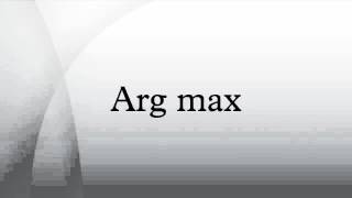 Arg max