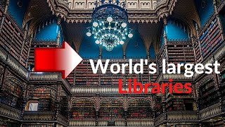 World's largest libraries!