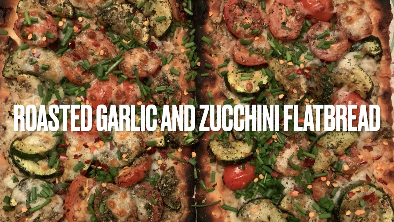 Roasted Garlic and Zucchini Flatbread 🧄🥒 Episode 3 YouTube