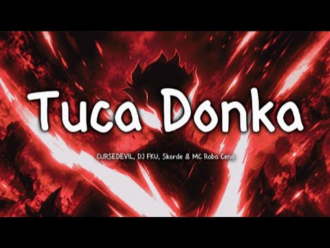 CURSEDEVIL, DJ FKU, Skorde & MC Roba Cena - Tuca Donka (Brazilian Phonk) | Bass Boosted + 8D Audio