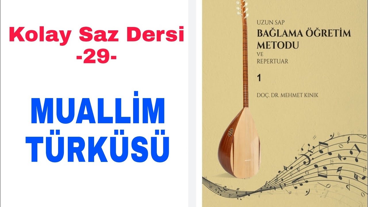 Nota ile Sıfırdan Kolay Saz Dersi - 29 (Muallim Türküsü)