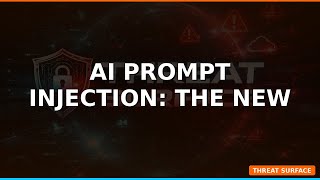 AI Prompt Injection: The New Security Nightmare