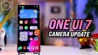 Samsung One UI 7.0 Camera Features: What’s Changed? 📸✨ Profile