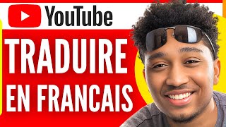 Comment Traduire Une Vidéo En Français Sur YouTube (Très Facile)