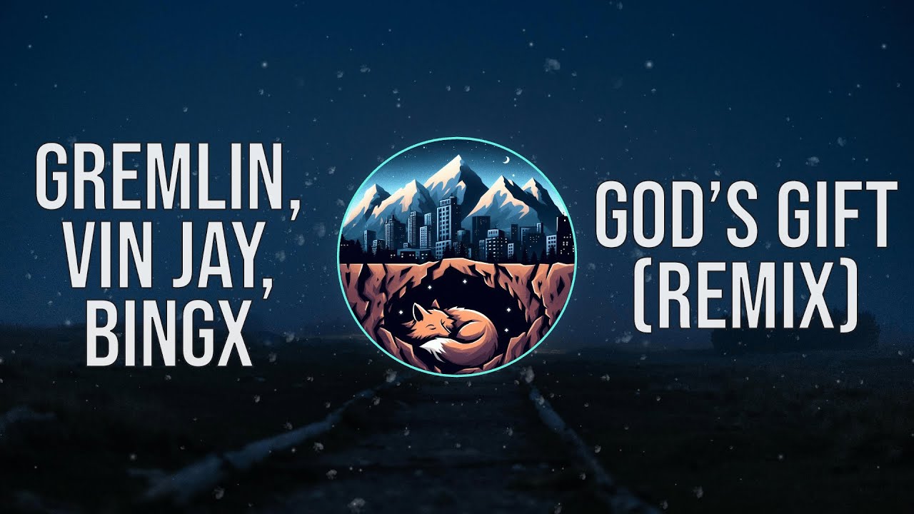 Gremlin - God's Gift (Remix) [ft. Vin Jay & Bingx] - YouTube