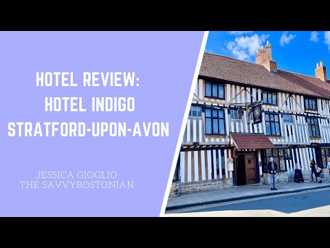 Hotel Review: Hotel Indigo In Stratford-Upon-Avon, United Kingdom, Part Of Ihg