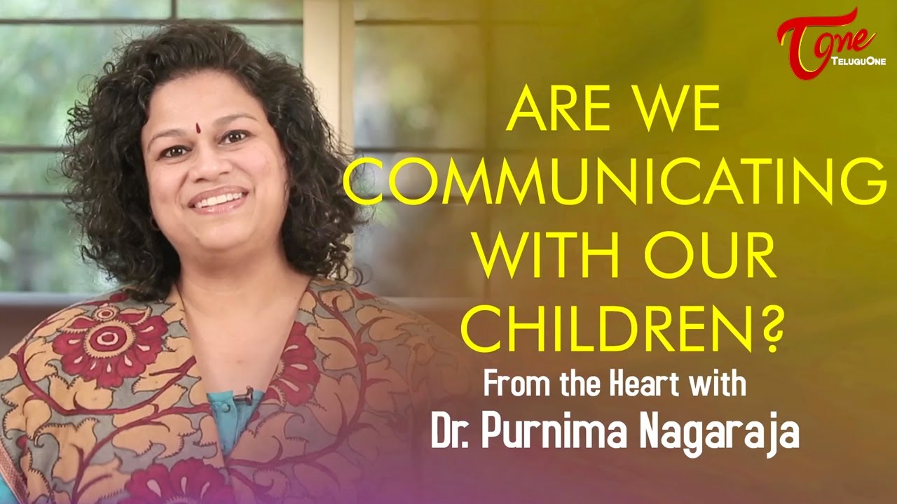 Are We Communicating With Our Children ? || by Dr. Purnima Nagaraja