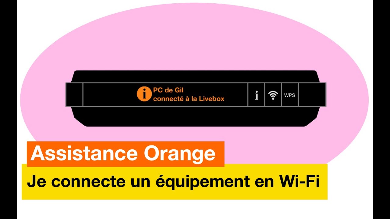 Assistance Orange - Je connecte un équipement en Wi-Fi - Orange - YouTube