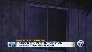 Garden City rape investigation, woman attacked in home