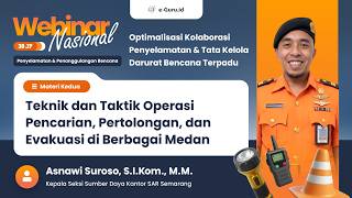 #3 Webinar Optimalisasi Kolaborasi Penyelamatan dan Tata Kelola Darurat Bencana Terpadu