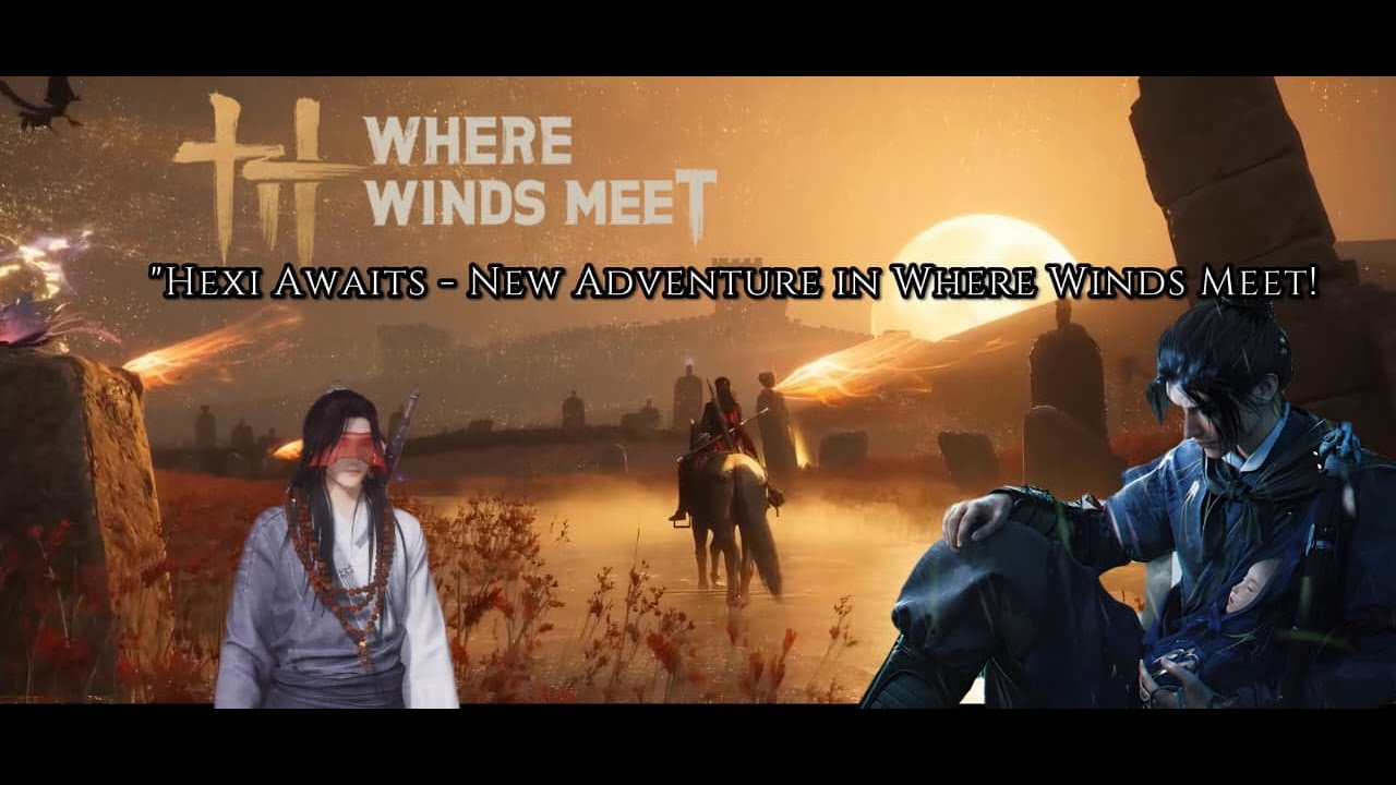 🔴Where Winds Meet: Live and Unpredictable! | Part 88