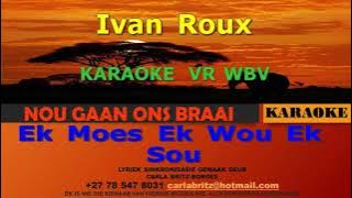 READ DESCRIPTION - Ivan Roux - Ek Moes Ek Wou Ek Sou KARAOKE VR WBV