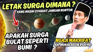 YANG MASIH SYARIAT JANGAN NONTON ! APAKAH SURGA BULAT SEPERTI BUMI GUS MUKHLASON ROSYID TERBARU