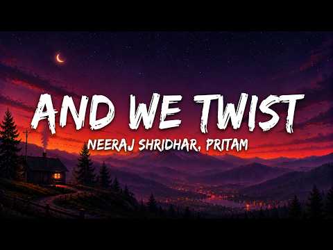 Twist - Neeraj Shridhar (Lyrics) | Love Aaj Kal | Saif Ali Khan | Lyricify