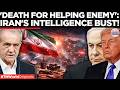 IRAN'S SPY ACTION: Tehran issues Zero-Tolerance for Spies Aiding US, Israel; Arrests 1,000+ Amid War