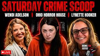 Saturday Live: Wendi Adelson - Will She Be Charged? Ohio Horror House & Lynette Hooker Update