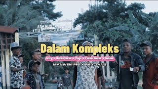 Dalam Kompleks - Jefry Feat. Nocha'tukan, Yogii, Fanuel Hirzon, Nelson || Official Music Video