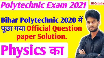 Bihar Polytechnic Previous Year Question Paper Physics/Bihar Polytechnic Official Question Paper|