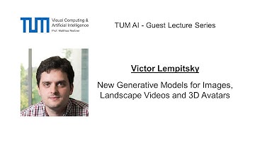 TUM AI Lecture Series - New Generative Models for Images, Landscape Videos and ...(Victor Lempitsky)
