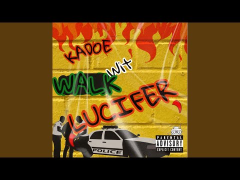 Walk Wit Lucifer