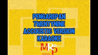 Download Lagu PENGAREPAN TWENTYNINE AKUSTIK VERSION KARAOKE MP3