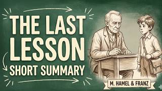 The Last Lesson Class 12 English | Short Summary .||Class 12 English: The Last Lesson Easy Summary