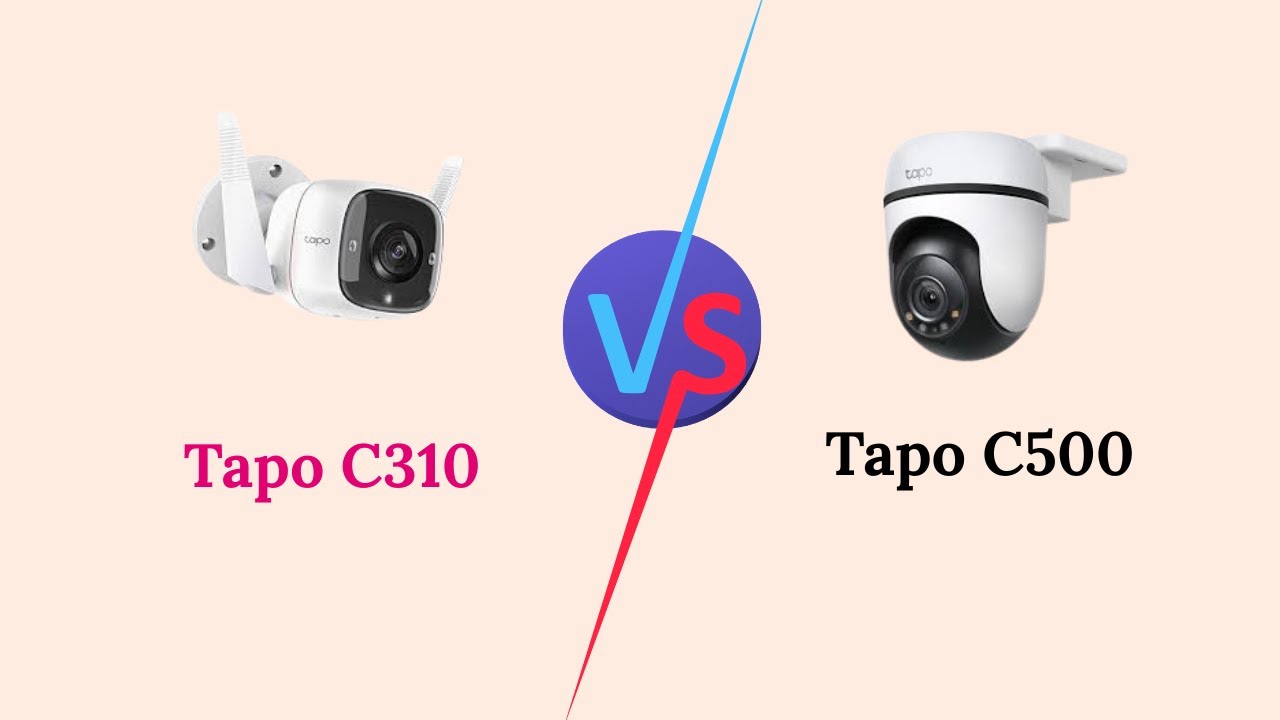 Tapo C310 Vs Tapo C500 – Best Outdoor Security Camera Compared