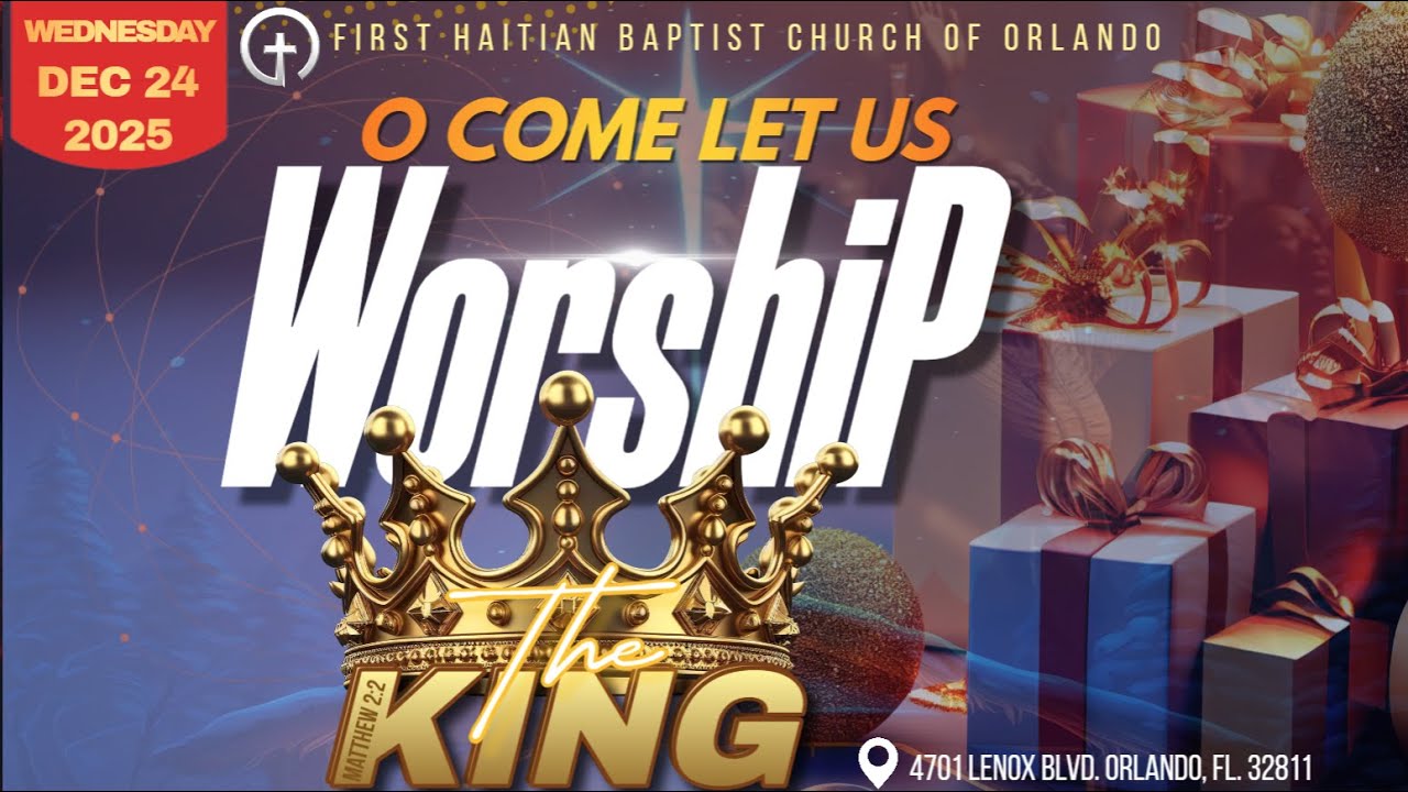 Christmas EveService 2025 | FHABCO | O Come Let Us Worship The King ...
